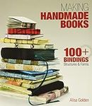 Making Handmade Books: 100+ Binding