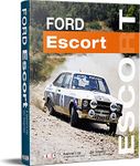 Ford Escort - A Winner's Car: The legendary Mk1 & Mk2 in rallying