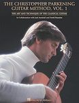 The Christopher Parkening Guitar Method Vol. 1: Guitar Technique