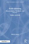 Audio Metering: Measurements, Standards and Practice (Audio Engineering Society Presents)