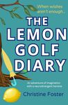 The Lemon Golf Diary: An Adventure of Imagination with a Neurodivergent Heroine