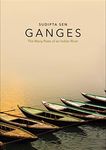 Ganges: The Many Pasts of an Indian River