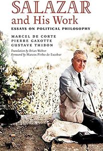 Salazar and His Work: Essays on Political Philosophy