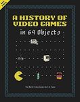 A History of Video Games in 64 Objects