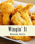 Wingin' It: 60 #Delish Recipes for Great Tasting Wings: 29