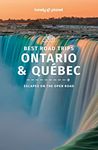 Lonely Planet Best Road Trips Ontario & Quebec 1 (Road Trips Guide)