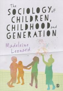 The Sociology of Children, Childhood and Generation