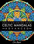 Celtic Mandalas - Advanced - adult coloring book: 50 pages of detailed Celtic designs to color, 8.5"x11" (Coloring Books by Cari Buziak / AonCelticArt)