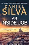 An Inside Job: The edge-of-your-seat spy thriller novel by the New York Times bestselling author (Gabriel Allon Book 25)