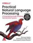 Practical Natural Language Processing: A Comprehensive Guide to Building Real-World NLP Systems (Greyscale Indian Edition)