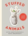 Stuffed Animals: DIY Taxidermy for a New Generation: A Modern Guide to Taxidermy