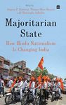 Majoritarian State: How Hindu Nationalism Is Changing Indi