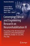 Converging Clinical and Engineering Research on Neurorehabilitation III: Proceedings of the 4th International Conference on NeuroRehabilitation (ICNR2018), ... Italy (Biosystems & Biorobotics Book 21)