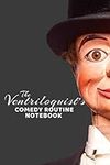 The Ventriloquist's Comedy Routine 