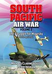 South Pacific Air War Volume 2: The Struggle for Moresby March - April 1942