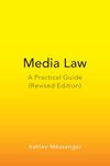 Media Law: A Practical Guide (Revised Edition)