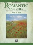 Romantic Sketches, Book 1: 12 Delightful Solos in Romantic Style for Early Intermediate Piano