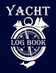 Yacht Log Book: Daily Boat Log Book to record information and maintenance for Yacht and Boats with water level,wind ... One page | Ship journal - Gift for skippers.