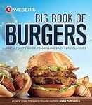 Weber's Big Book Of Burgers: The Ul
