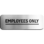 Employees Only Sign (Brushed Aluminum 9 in x 3 in) - Employee Only Sign - Employee Only Signs for Doors - Staff Only Door Sign