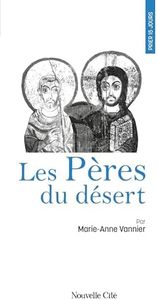 Prier 15 jours avec les Pères du désert