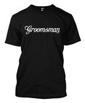 Groomsman - Wedding Bachelor Party Men's T-Shirt (Black, Large)