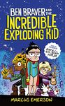 Ben Braver and the Incredible Exploding Kid: Dental Dramas & Jokes Galore!