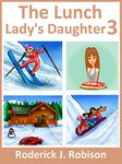 The Lunch Lady's Daughter 3 (kids books ages 8-12)