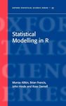 Statistical Modelling in R: 35 (Oxford Statistical Science Series)