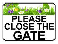 Shawprint PLEASE CLOSE THE GATE METAL SIGN FLOWER THEME 200MM X 150MM (145H1) (8” x 6” (200mm x 150mm))