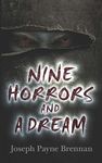 Nine Horrors and a Dream (Dover Literature: Gothic/Horror Short Stories)