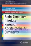 Brain-Computer Interface Research: A State-of-the-Art Summary 9 (SpringerBriefs in Electrical and Computer Engineering)