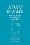 Adam in Wales: Board Game Designer Journal