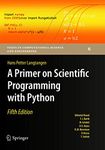 A Primer on Scientific Programming with Python: 6 (Texts in Computational Science and Engineering)