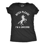 Womens Bitch Please I'm A Unicorn Tshirt Funny Mythical Sassy Horse Sarcastic Tee Funny Womens T Shirts Funny Unicorn T Shirt Women's Novelty T Shirts Black L