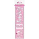 "Happy 60th Birthday" Foil Banner - 9' | Pink And Silver | 1 Pc.