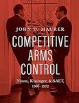 Competitive Arms Control: Nixon, Ki