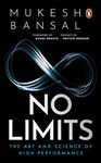 No Limits: The Art and Science of High Performance