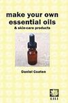 Make Your Own Essential Oils and Sk