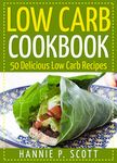 Low Carb Cookbook (Low Carb Recipes, Low Carb Meals, Low Carb Desserts): 50 Delicious Low Carb Recipes (Quick and Easy Cooking Series)