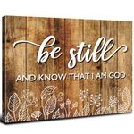 Farmhouse Christian Wall Art Religious Bible Verses Signs Wall Decor for Living Room Bedroom Rustic Be Still Know That I am God Artwork Inspirational Quotes Canvas Prints Office Home Decoration 12x16"