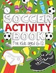Soccer Activity Book: For Kids Aged