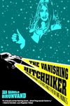 Vanishing Hitchhiker: American Urban Legends And Their Meanings