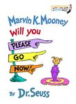 Marvin K. Mooney Will You Please Go Now! (Bright & Early Books Book 13)