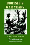 Bootsie's War Years: a Dark Laughter collection