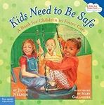 Kids Need to Be Safe: A Book for Ch