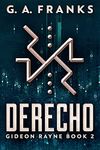 Derecho (Gideon Rayne Book 2)