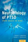 NEUROBIOLOGY OF PTSD: FROM BRAIN TO MIND