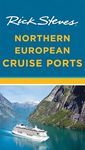 Rick Steves Northern European Cruise Ports (Rick Steves' Guidebooks)