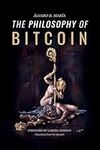 The Philosophy of Bitcoin